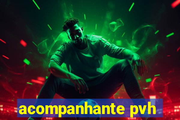 acompanhante pvh